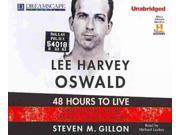 Lee Harvey Oswald 48 Hours to Live Unabridged