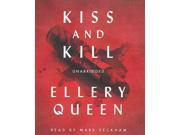 Kiss and Kill Ellery Queen Mysteries Unabridged