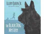 The Black Dog Mystery Unabridged