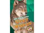 Gray Wolves Blastoff Readers. Level 3