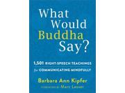 What Would Buddha Say? Following Buddha