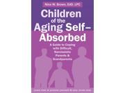 Children of the Aging Self Absorbed