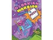 The Glorkian Warrior Delivers a Pizza The Glorkian Warrior