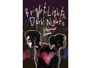 Bright Lights Dark Nights