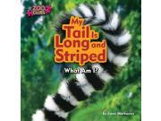 My Tail Is Long and Striped Zoo Clues Little Bits! First Readers