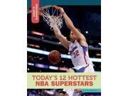 Today s 12 Hottest NBA Superstars Today s Superstars