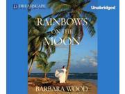 Rainbows on the Moon Unabridged