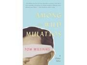 Among the Wild Mulattos and Other Tales