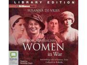 Heroic Australian Women in War Unabridged