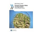 Climate Change Water and Agriculture Oecd Studies on Water