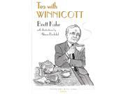 Tea With Winnicott Interviews With Icons