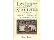 Law Liberty and the Constitution