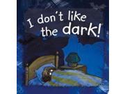 I don t like the dark! Side by Side Reprint