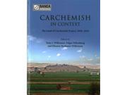 Carchemish in Context Themes Fro the Ancient Near East Banea Publichation Series