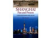 Shanghai Past and Present Reprint