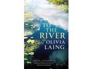 To The River Reprint