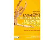 A Guide to Living With Ehlers Danlos Syndrome Hypermobility Type 2