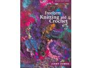 Freeform Knitting and Crochet Milner Craft Series