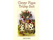 Clever Plays In The Trump Suit