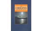 The Origins of Man and the Universe Reprint