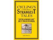 Cycling s Strangest Tales The Strangest Series