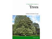 A Naturalist s Guide to the Trees of Britain Northern Europe Naturalist s Guides
