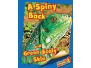 A Spiny Back and Green Scaly Skin