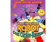 Your Very Own Robot Goes Cuckoo Bananas Choose Your Own Adventure. Dragonlarks