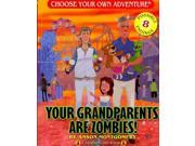 Your Grandparents Are Zombies Choose Your Own Adventure. Dragonlarks