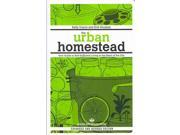 Urban Homestead Process Self reliance Series Revised