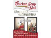 Chicken Soup for the Soul Campus Chronicles Chicken Soup for the Soul