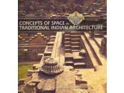 Concepts of Space in Traditional Indian Arch Reprint