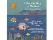 I See the Sun in Mexico Veo el sol en Mexico I See the Sun Veo el sol Bilingual