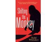 Shifting the Monkey