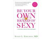Be Your Own Brand of Sexy