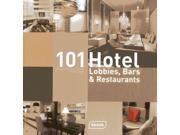 101 Hotel Lobbies Bars Restaurants