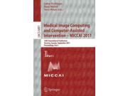 Medical Image Computing and Computer Assisted Intervention MICCAI 2011 Lecture Notes in Computer Science 1