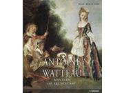 Antoine Watteau Masters of French Art