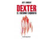 Dexter el asesino exquisito Dexter is Delicious Reprint