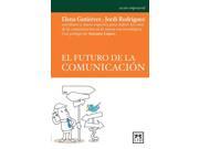 El futuro de la comunicacion The Future of Communication