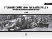 Sturmgeschutz III on the Battlefield 3 World War II Photobook Bilingual