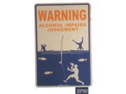 Seaweed Surf Co SF90 12X18 Aluminum Sign Alcohol Impairs Judgement