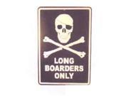 Seaweed Surf Co SF41 12X18 Aluminum Sign Long Boarders Only