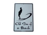 Seaweed Surf Co SF98 12X18 Aluminum Sign Old Son Of A Beach