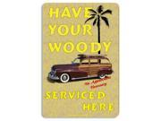 Seaweed Surf Co AA93 12X18 Aluminum Sign Have Your Woody