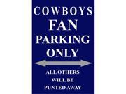 P 2019 Cowboys Fan Parking Only Parking Sign