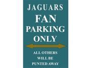 P 2024 Jaguars Fan Parking Only Parking Sign