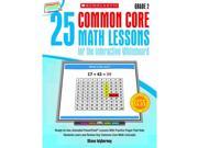 Scholastic Teaching Resources SC 548617 25 Common Core Gr 2 Math Lessons