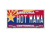 Smart Blonde LP 6829 Arizona Centennial Hot Mama Novelty Metal License Plate