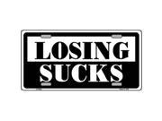 Losing Sucks Metal License Plate